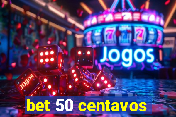 bet 50 centavos